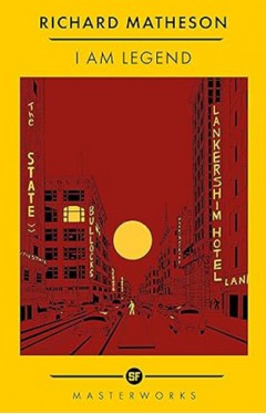 I Am Legend: The Best of the SF Masterworks